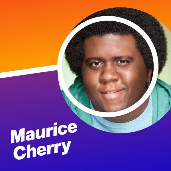 Maurice Cherry