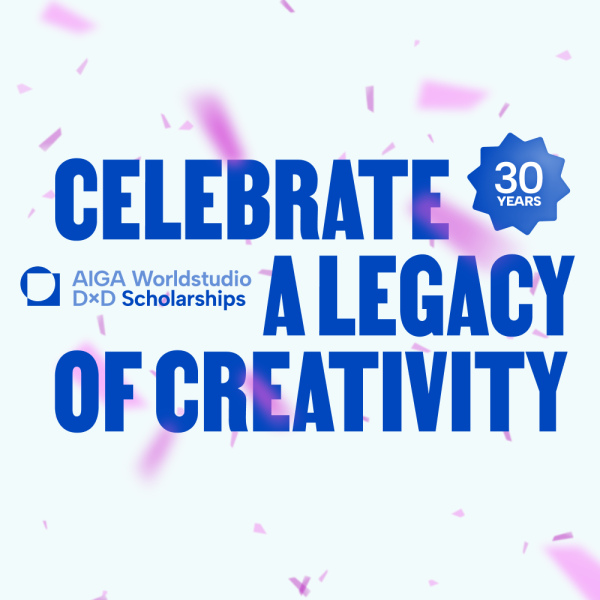 30 Years: Celebrate a Legacy of Creativty - AIGA Worldstudio DxD Scholarships